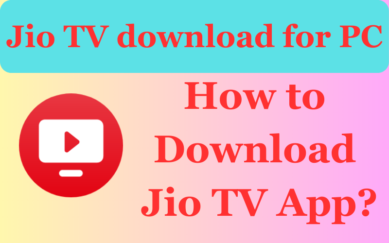 Jio TV download for PC