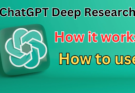 What is ChatGPT Deep Research and how it works